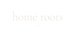 Home Roots